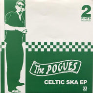 POGUES / Celtic Ska EP