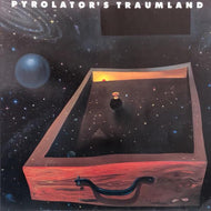 PYROLATOR / Traumland