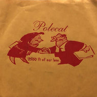 POLECAT / 2500 Ft Of Our Love