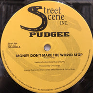 PUDGEE / MONEY DON'T MAKE YOUR WORLD STOP (REMIX)