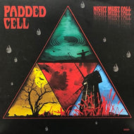 PADDED CELL / Night Must Fall