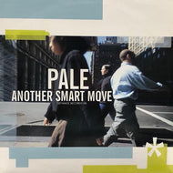 PALE / Another Smart Move