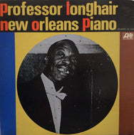 PROFESSOR LONGHAIR / New Orleans Piano