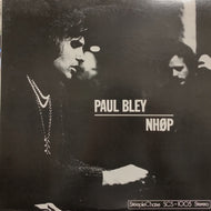PAUL BLEY, NHOP / PAUL BLEY / NHOP