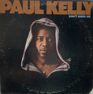 PAUL KELLY / Don't Burn Me