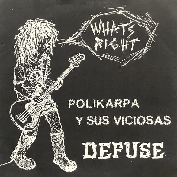POLIKARPA Y SUS VICIOSUS / DEFUSE / What's Right