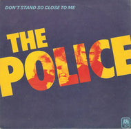 POLICE / DON'T STAND SO CLOSE TO ME