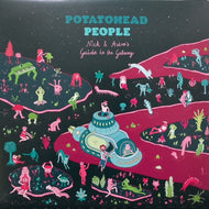 POTATOHEAD PEOPLE / Nick & Astro's Guide To The Galaxy 