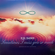 PM DAWN / Sometimes I Miss You So Much