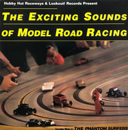 PHANTOM SURFERS AND DAVIE ALLAN / Exciting Sounds Of Model Road Racing