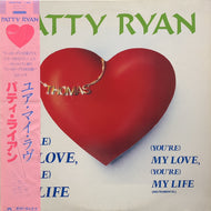 PATTY RYAN / (You're) My Love, (You're) My Life