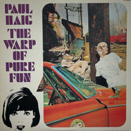 PAUL HAIG / The Warp Of Pure Fun