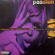 PASSION / Gigolos Get Lonely Too (1996 Players Version)