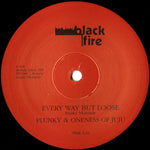 PLUNKY & ONENESS OF JUJU / EVERY WAY BUT LOOSE