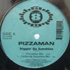 PIZZAMAN / TRIPPIN' ON SUNSHINE