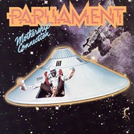 PARLIAMENT / MOTHERSHIP CONNECTION
