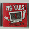 PIG-TAILS / TEENAGE APOCALYPSE