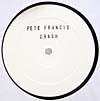 PETE FRANCIS / CRASH