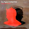 PIGEON DETECTIVES / TAKE HER BACK