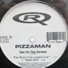 PIZZAMAN / SEX ON THE STREETS