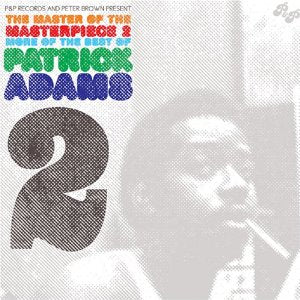 PATRICK ADAMS / THE MASTER OF THE MASTERPIECE 2