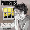 PARASITES / SOLITARY