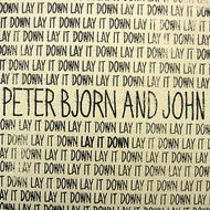 PETER BJORN & JOHN / LAY IT DOWN (GOLDEN FILTER REMIX)