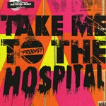 PRODIGY / TAKE ME TO THE HOSPITAL