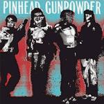 PINHEAD GUNPOWDER / KICK OVER THE TRACES