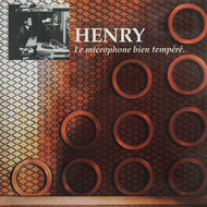 PIERRE HENRY / LE MICROPHONE BIEN TEMPERE