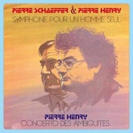 PIERRE SCHAEFFER & PIERRE HENRY / SYMPHONIE POUR UN HOMME SEUL