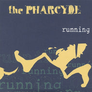 PHARCYDE / RUNNIN'