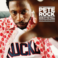 PETE ROCK / GIVE IT TO Y'ALL