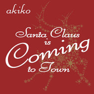 akiko / Santa Claus is Coming to Town (ability muse, PMKA1003, 7inch)