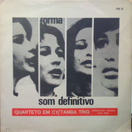 QUARTETO EM CY / TAMBA TRIO / SOM DEFINITIVO