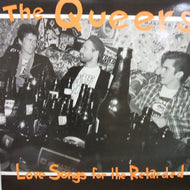 QUEERS / LOVE SONGS FOR THE RETARDED