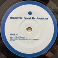 QUANTIC SOUL ORCHESTRA / GET DOWN / HEARD IT ALL BEFORE