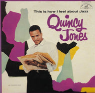 QUINCY JONES / This Is How I Feel About Jazz