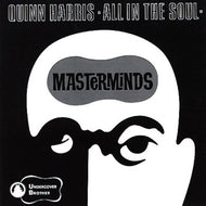 QUINN HARRIS MASTERMINDS / ALL IN THE SOUL