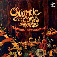 QUANTIC AND HIS COMBO BARBARO / TRADITION IN TRANSITION