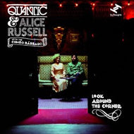 QUANTIC & ALICE RUSSELL WITH THE COMBO BARBARO / LOOK AROUND THE CORNER