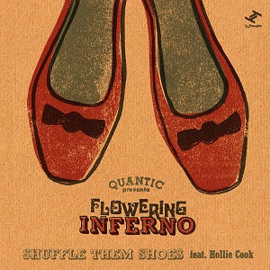 QUANTIC PRESENTA FLOWERING INFERNO / Shuffle Them Shoes feat