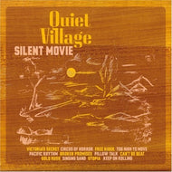 QUIET VILLAGE / SILENT MOVIE