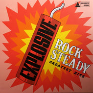 V.A. (Pioneers, Stranger Cole & Gladdy) / Explosive Rock Steady - Greatest Hits (LP)