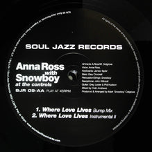 Load image into Gallery viewer, ANNA ROSS With Snowboy / Where Love Lives (Soul Jazz Records, SJR 0009, 12inch)
