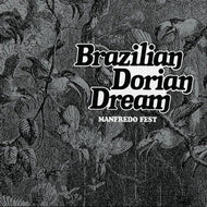 MANFREDO FEST / Brazilian Dorian Dream ( Far Out, FARO219LP) LP