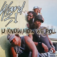 WARD 21 / U KNOW HOW WE ROLL (GRELD 272)