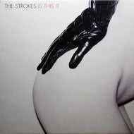 STROKES / Is This It (inc. Last Nite, The Modern Age)