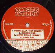 PRINCE ALLA -SISTA MARIA - BRIAN BLESSl / Get Burned / Movin / None Shall Escape The Judgement (Conscious Sounds, CS1210, 12inch)
