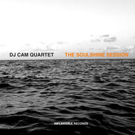 DJ CAM QUARTET / The Soulshine Session (Inflamable, DJCQSLP001, LP)